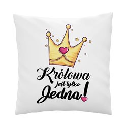 Poduszka z grafiką "Królowa jest tylko jedna".