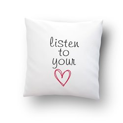 Poduszka na Walentynki z tekstem "Listen to your".