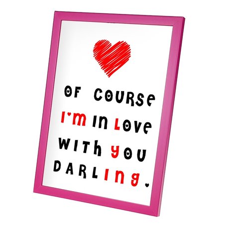 Plakat w ramie lub bez ramy - "Of course I'm in love with you darling".