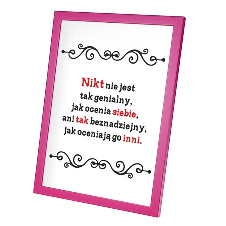Plakat w ramie lub bez ramy - "Nikt nie jest tak genialny, jak ocenia siebie, ani tak beznadziejny, jak oceniają go inni.
