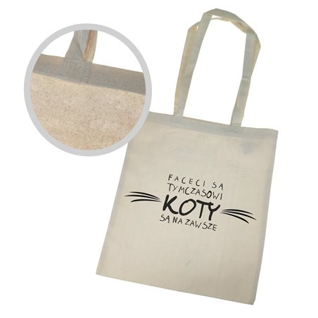 Torba ekologiczna bawełniana z długimi uszami z tekstem "Faceci są tymczasowi koty są na zawsze"