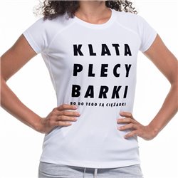 Koszulka sportowa oddychająca z tekstem "Klata plecy barki, bo od tego są ciężarki" - damska.