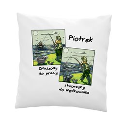 Poduszka z grafiką "Zmuszony do pracy stworzony do wędkowania" z imieniem.
