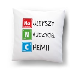 "Najlepszy nauczyciel chemii"- poduszka dla nauczyciela.