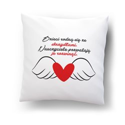 Poduszka na dzień nauczyciela "Dzieci rodzą się ze skrzydłami, nauczyciele pozwalają je rozwinąć" - piękny prezent.