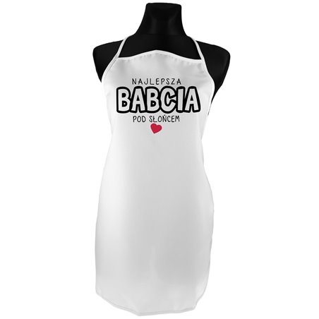 "Najlepsza babcia pod słońcem " - idealny prezent dla każdej babci- fartuszek kuchenny.