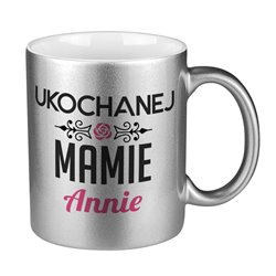 Kubek perłowy z tekstem "Ukochanej mamie Annie" - kubek specjalnie dla mamy.