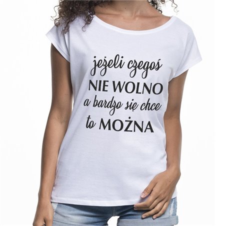 Koszulka "Jeżeli czegoś nie wolno, a bardzo się chce to można" - (nietoperz) damska.