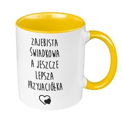 Kubek 330 ml kolorowy specjalnie dla świadkowej - zajebista świadkowa, a jeszcze lepsza przyjacółka.