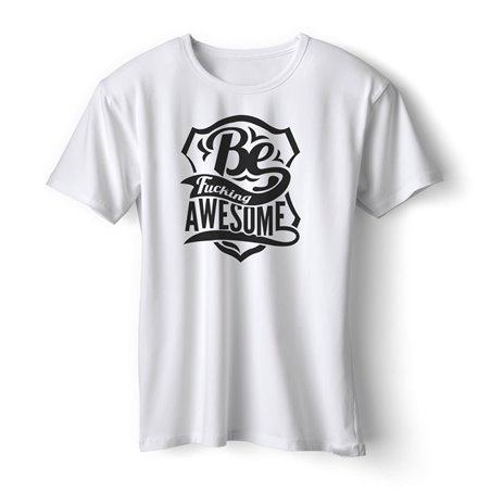 Koszulka - Be fucking awesome.