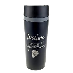 Kubek termiczny dla jubilera - Justyna jubiler wszechczasów - zmień imię.