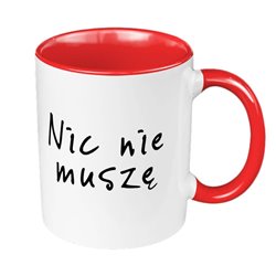 Kubek 330 ml kolorowy z grafiką "Nic nie muszę".