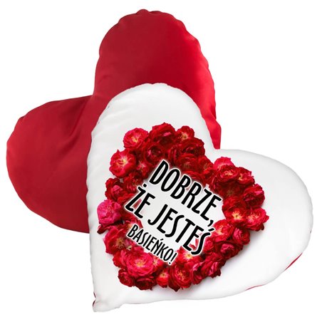 Poduszka serce z grafiką "Dobrze, że jesteś"- prezent na Walentynki.