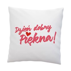 Poduszka z grafiką "Dzień dobry Piękna".