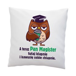 Poduszka z grafiką "Pan Magister"-świetny prezent z okazji obrony pracy magisterskiej.