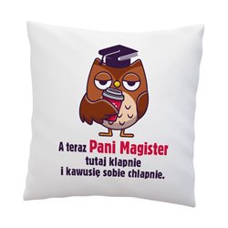 Poduszka z grafiką "Pani Magister"-świetny prezent z okazji obrony pracy magisterskiej.
