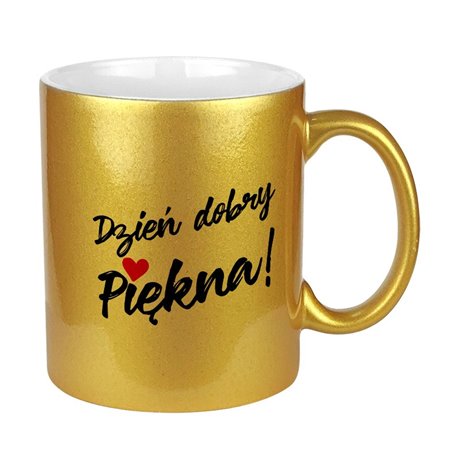 Kubek perłowy "Dzień dobry Piękna" - różne kolory.