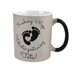 Kubek magiczny dla przyszłego taty "Kochany mężu wkrótce zostaniesz Tatą''- niespodzianka dla przyszłego ojca.