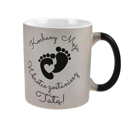 Kubek magiczny dla przyszłego taty "Kochany mężu wkrótce zostaniesz Tatą''- niespodzianka dla przyszłego ojca.