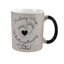 Kubek magiczny dla przyszłego taty "Kochany mężu wkrótce zostaniesz Tatą''- niespodzianka dla przyszłego ojca. 2