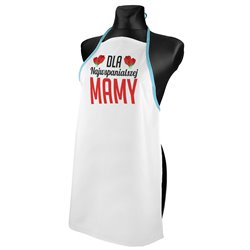 Fartuch (fartuszek) kuchenny "Dla najwspanialszej mamy". 2