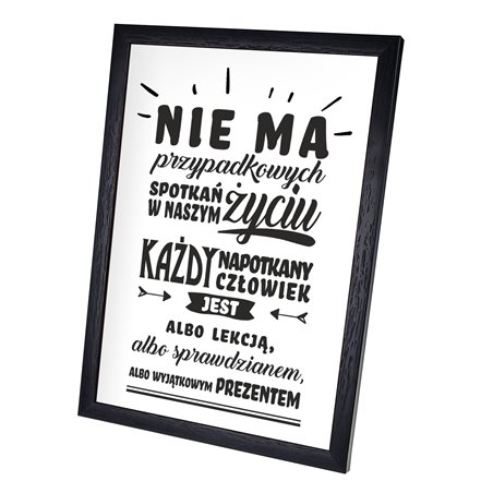 Plakat w ramie lub bez ramy - "Nie ma w życiu przypadkowych spotkań".