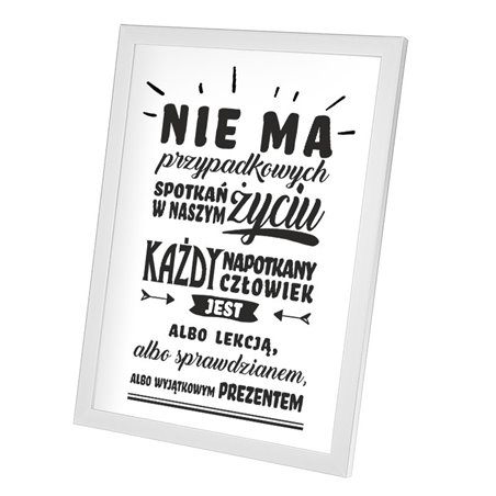 Plakat w ramie lub bez ramy - "Nie ma w życiu przypadkowych spotkań".