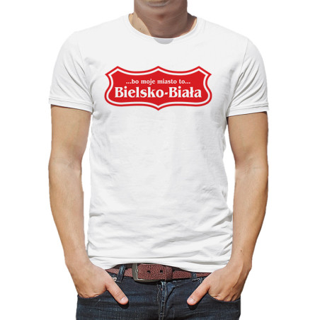 Koszulka dla mieszkańca lub miłośnika Bielska-Białej - Bo moje miasto to Bielsko-Biała.