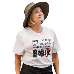 Koszulka damska specjalnie dla babci z napisem "Bóg nie...