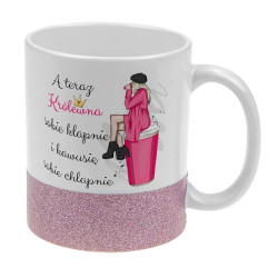 Kubek z brokatowym paskiem "A teraz królewna sobie...
