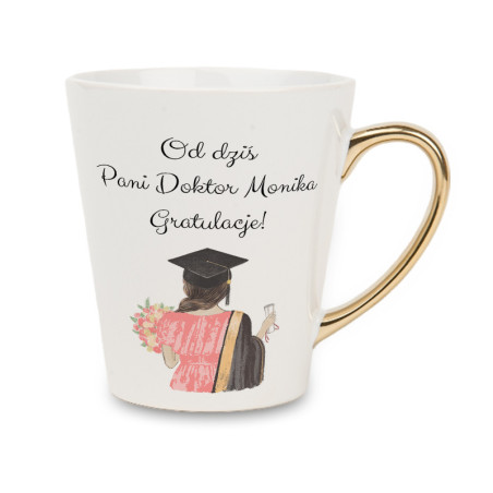 Biały kubek latte ze złotym uchwytem - Od dziś Pani Doktor + imię - gratulacje.