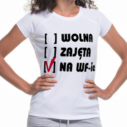 Koszulka damska na WF z napisem "Wolna, zajęta, na w-fie".