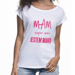"Mam super moc jestem mamą" - koszulka (nietoperz) damska... 2