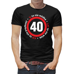 Koszulka unisex na 40-ste urodziny " 40% to nie wódka, 40...