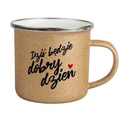 Kubek emaliowany motywacyjny- Dziś będzie dobry dzień.