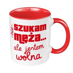 Kubek 330 ml kolorowy "Nie szukam męża, ale jestem wolna".