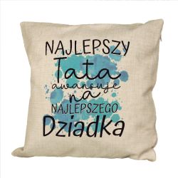 Poduszka lniana (imitująca len) "Najlepszy Tata awansuje...