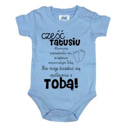 Body dla maluszka z napisem - Cześć Tatusiu- body z... 2