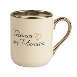 Kubek kawowy duży 330ml ze złotym uszkiem- "Teściowa też...