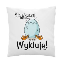 Wielkanocna poduszka „Nie wkurzaj mnie, bo się wykluję” –...