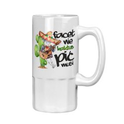 Kufel z nadrukiem "Facet nie kaktus – pić musi!" - dla...